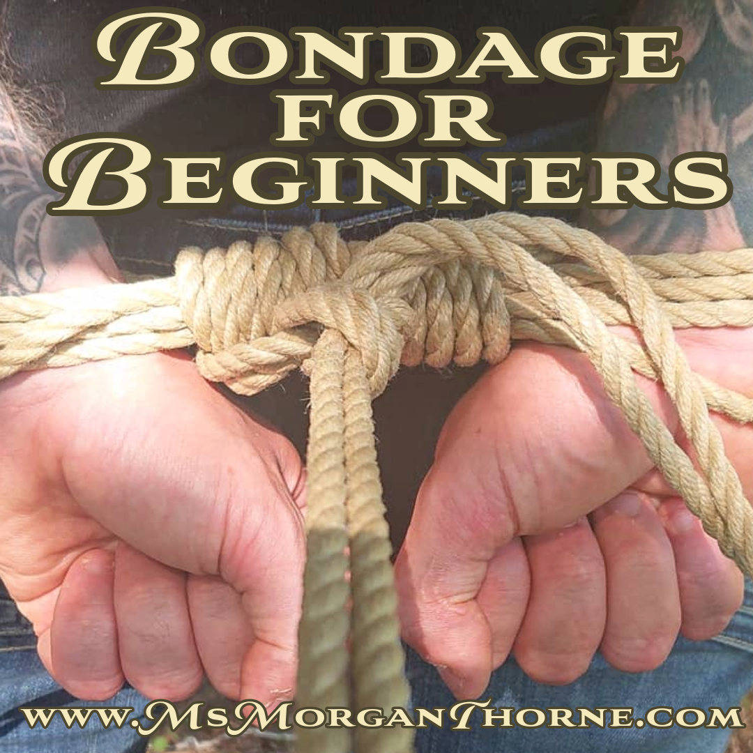 Bondage for Beginners - Online Class Live - April 24, 2025