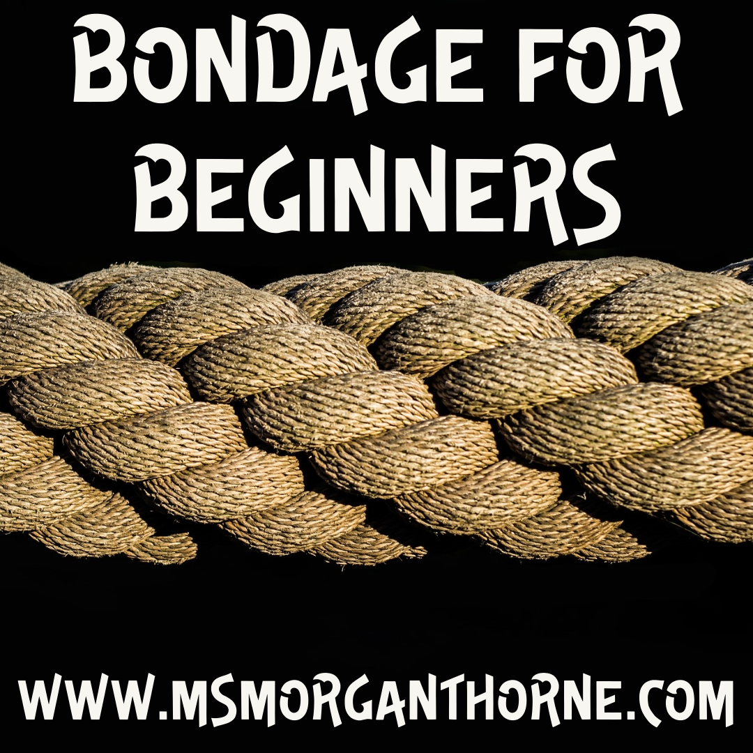 Bondage for Beginners - Online Class Live - April 24, 2025