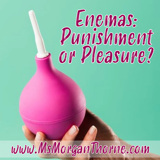 Enemas: Punishment or Pleasure? - Live Online Class - July 23, 2026