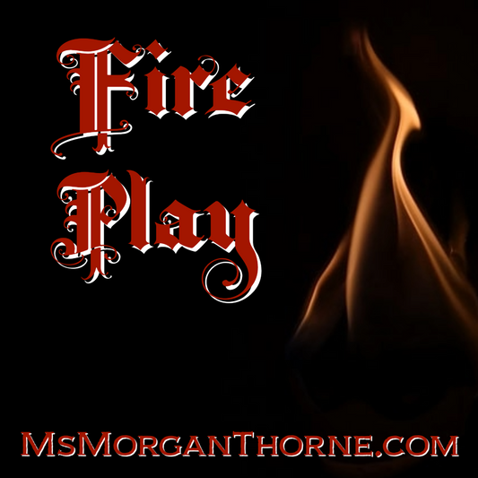 Fire Play 101 - If You Love Somebody, Set Them on Fire - Live Online Class - November 6, 2025