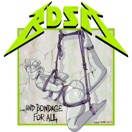 And Bondage For All - Kinky Metal T-Shirt T-Shirt