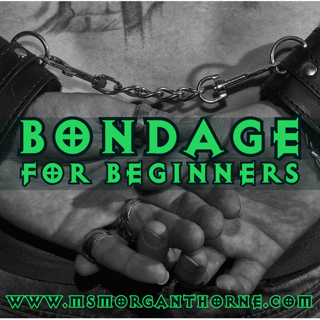 Bondage for Beginners - Online Class Live - April 24, 2025