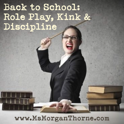 Back to School: Role Play, Kink & Discipline - September 2024