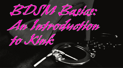 BDSM Basics: An Introduction to Kink