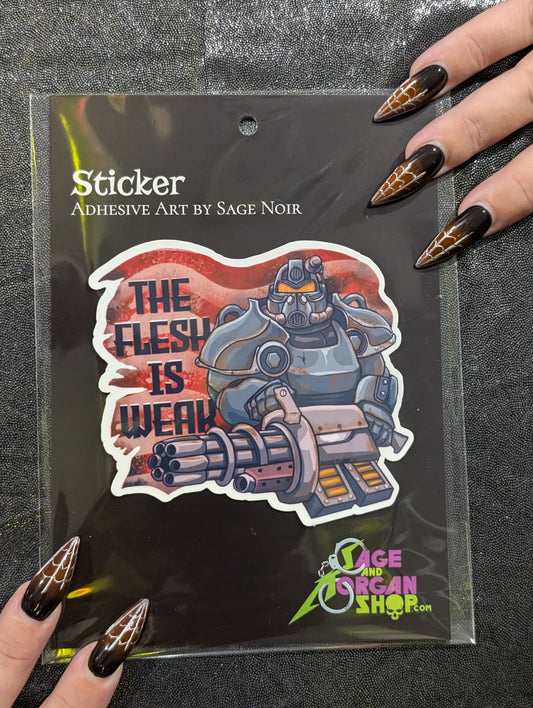 The Flesh Is Weak Sticker