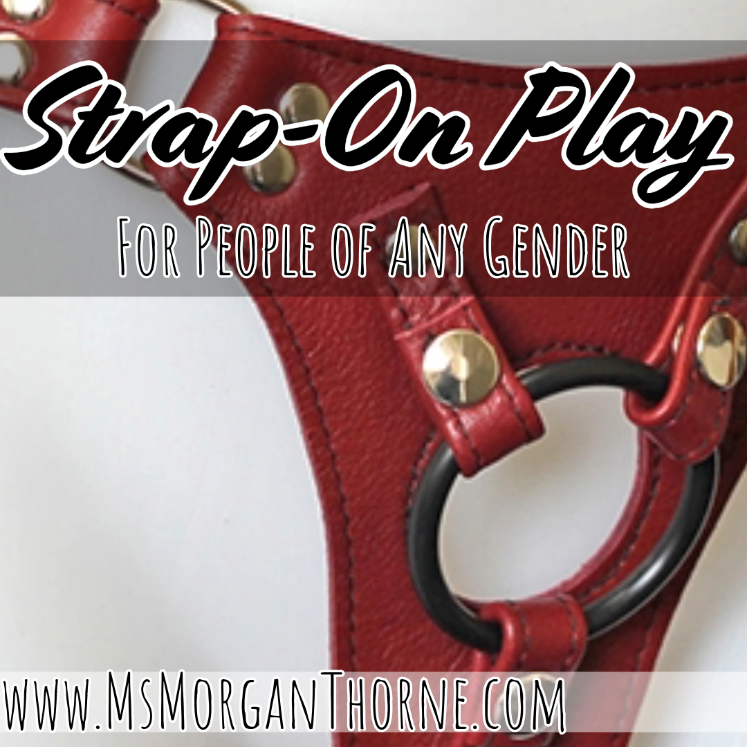 Strap On Play for All Genders - Online Class LIVE! - December 4, 2024