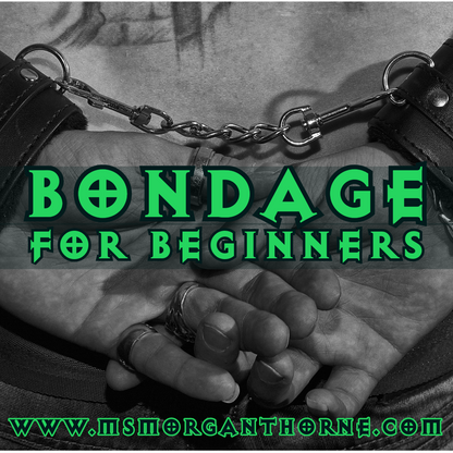 Bondage for Beginners - Online Class Live - February 13, 2025