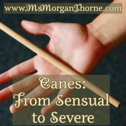 Canes: From Sensual to Severe - Online Class LIVE! - March 23, 2025