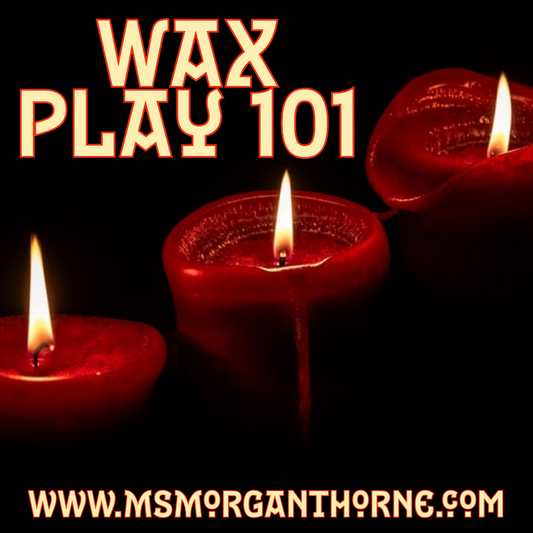 Wax Play 101 - Online Class LIVE! - May 29, 2025